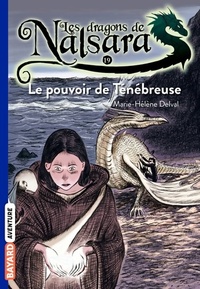  Achetez le livre d'occasion Les dragons de Nalsara Tome XIX : Le pouvoir de la ténébreuse de Marie-Hélène Delval sur Livrenpoche.com 