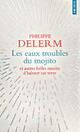  Achetez le livre d'occasion Les eaux troubles du mojito de Philippe Delerm sur Livrenpoche.com 