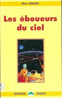  Achetez le livre d'occasion Les éboueurs du ciel de Marc Gérard sur Livrenpoche.com 