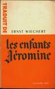  Achetez le livre d'occasion Les enfants Jéromine Tome I de Ernst Wiechert sur Livrenpoche.com 