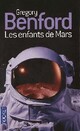  Achetez le livre d'occasion Les enfants de Mars de Gregory Benford sur Livrenpoche.com 