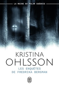  Achetez le livre d'occasion Les enquêtes de Fredrika Bergman de Kristina Ohlsson sur Livrenpoche.com 