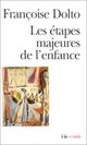  Achetez le livre d'occasion Les étapes majeures de l'enfance de Françoise Dolto sur Livrenpoche.com 