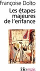  Achetez le livre d'occasion Les étapes majeures de l'enfance de Françoise Dolto sur Livrenpoche.com 