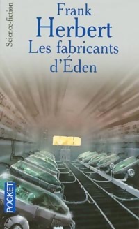  Achetez le livre d'occasion Les fabricants d'Eden de Frank Herbert sur Livrenpoche.com 