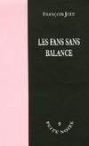  Achetez le livre d'occasion Les fans sans balance sur Livrenpoche.com 