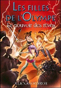  Achetez le livre d'occasion Les filles de l'Olympe Tome II : Le pouvoir des rêves de Elena Kedros sur Livrenpoche.com 
