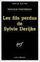  Achetez le livre d'occasion Les fils perdus de Sylvie Derijke de Pascale Fonteneau sur Livrenpoche.com 