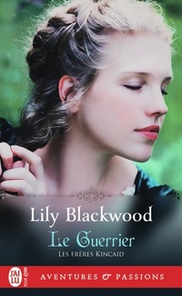  Achetez le livre d'occasion Les frères Kincaid 3 : Le Guerrier de Lily Blackwood sur Livrenpoche.com 
