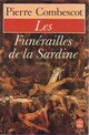  Achetez le livre d'occasion Les funérailles de la sardine de Pierre Combescot sur Livrenpoche.com 