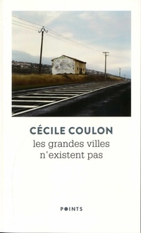  Achetez le livre d'occasion Les grandes villes n'existent pas de Cécile Coulon sur Livrenpoche.com 