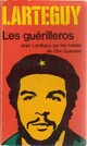  Achetez le livre d'occasion Les guérilleros de Jean Lartéguy sur Livrenpoche.com 