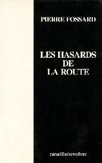  Achetez le livre d'occasion Les hasards de la route de Pierre Fossard sur Livrenpoche.com 