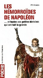  Achetez le livre d'occasion Les hémorroïdes de Napoléon sur Livrenpoche.com 