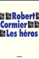  Achetez le livre d'occasion Les héros de Robert Cormier sur Livrenpoche.com 