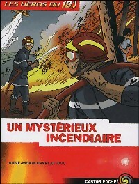  Achetez le livre d'occasion Les héros du 18 Tome III : Un mystérieux incendiaire de Anne-Marie Desplat-Duc sur Livrenpoche.com 