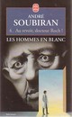  Achetez le livre d'occasion Les hommes en blanc Tome IV : Au revoir, Docteur Roch ! de André Soubiran sur Livrenpoche.com 
