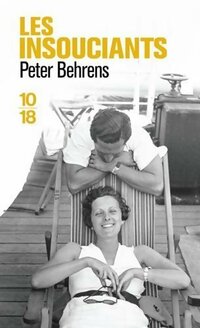  Achetez le livre d'occasion Les insouciants de Peter Bahrens sur Livrenpoche.com 