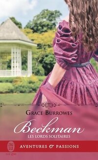  Achetez le livre d'occasion Les lords solitaires Tome IV : Beckman de Grace Burrowes sur Livrenpoche.com 