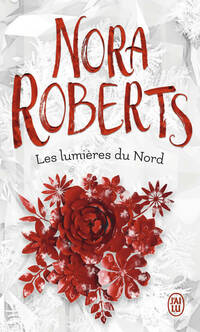  Achetez le livre d'occasion Les lumières du nord de Nora Roberts sur Livrenpoche.com 