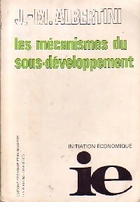  Achetez le livre d'occasion Les mécanismes du sous-développement de Jean-Marie Albertini sur Livrenpoche.com 