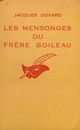  Achetez le livre d'occasion Les mensonges du frère Boileau de Jacques Ouvard sur Livrenpoche.com 
