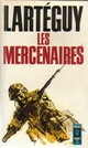  Achetez le livre d'occasion Les mercenaires de Jean Lartéguy sur Livrenpoche.com 