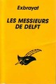 Achetez le livre d'occasion Les messieurs de Delft de Charles Exbrayat sur Livrenpoche.com 