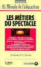  Achetez le livre d'occasion Les métiers du spectacle de Jean-Michel Djian sur Livrenpoche.com 