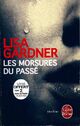  Achetez le livre d'occasion Les morsures du passé de Lisa Gardner sur Livrenpoche.com 