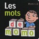  Achetez le livre d'occasion Les mots de Momo de Jean-Marc Mathis sur Livrenpoche.com 