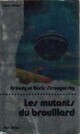  Achetez le livre d'occasion Les mutants du brouillard de Boris Strougatski sur Livrenpoche.com 