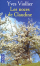  Achetez le livre d'occasion Les noces de Claudine de Yves Viollier sur Livrenpoche.com 