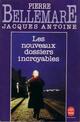  Achetez le livre d'occasion Les nouveaux dossiers Incroyables de Jacques Antoine sur Livrenpoche.com 