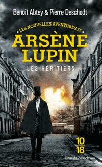  Achetez le livre d'occasion Les nouvelles aventures de Arsène Lupin Tome I : Les héritiers de Pierre Abtey sur Livrenpoche.com 