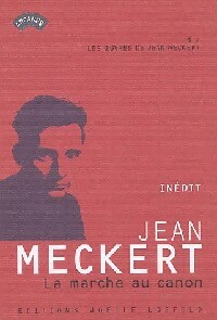  Achetez le livre d'occasion Les oeuvres de Jean Meckert Tome I : La marche au canon de Jean Meckert sur Livrenpoche.com 