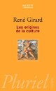  Achetez le livre d'occasion Les origines de la culture de René Girard sur Livrenpoche.com 