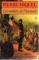  Achetez le livre d'occasion Les oubliés de l'histoire Tome II de Pierre Miquel sur Livrenpoche.com 