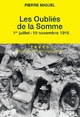  Achetez le livre d'occasion Les oubliés de la Somme juillet-novembre 1916 de Pierre Miquel sur Livrenpoche.com 