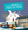  Achetez le livre d'occasion Les p'tits secrets des ports de pêche sur Livrenpoche.com 
