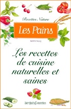  Achetez le livre d'occasion Les pains : Les recettes de cuisine naturelles et saines sur Livrenpoche.com 