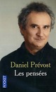  Achetez le livre d'occasion Les pensées de Daniel Prévost sur Livrenpoche.com 
