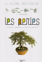  Achetez le livre d'occasion Les perles. Fleurs arbres et petits objets sur Livrenpoche.com 