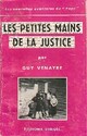  Achetez le livre d'occasion Les petites mains de la justice de Guy Venayre sur Livrenpoche.com 