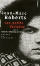  Achetez le livre d'occasion Les petits Verlaine de Jean-Marc Roberts sur Livrenpoche.com 