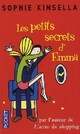  Achetez le livre d'occasion Les petits secrets d'Emma de Sophie Kinsella sur Livrenpoche.com 