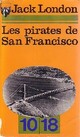  Achetez le livre d'occasion Les pirates de San Francisco (Patrouille de Pêche) de Jack London sur Livrenpoche.com 
