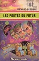  Achetez le livre d'occasion Les portes du futur de Francois-Richard Bessière sur Livrenpoche.com 