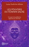  Achetez le livre d'occasion Les pouvoirs du féminin sacré. Ce que le bouddhisme apporte aux femmes sur Livrenpoche.com 