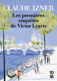  Achetez le livre d'occasion Les premières enquêtes de Victor Legris de Claude Izner sur Livrenpoche.com 